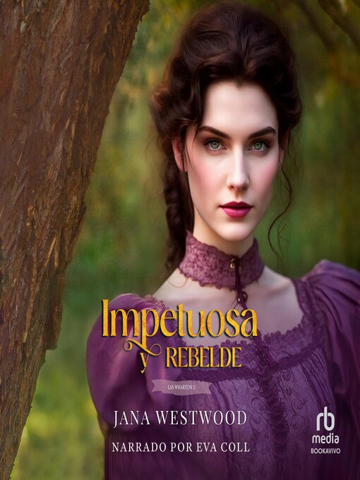 Title details for Impetuosa y rebelde by Jana Westwood - Available